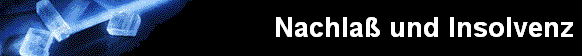  Nachla� und Insolvenz 